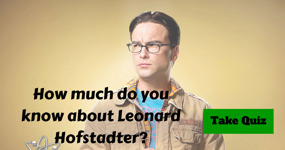 Leonard Hofstadter from Big Bang Theory Trivia