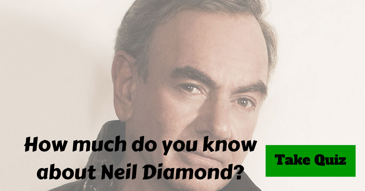 Neil Diamond Trivia