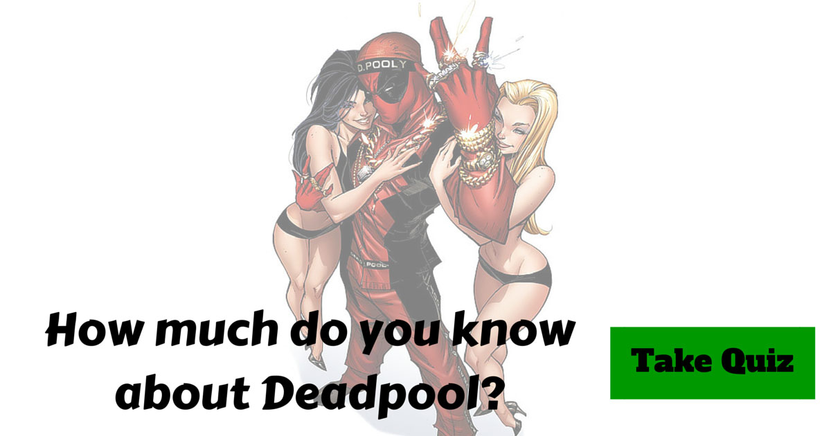 Deadpool Trivia