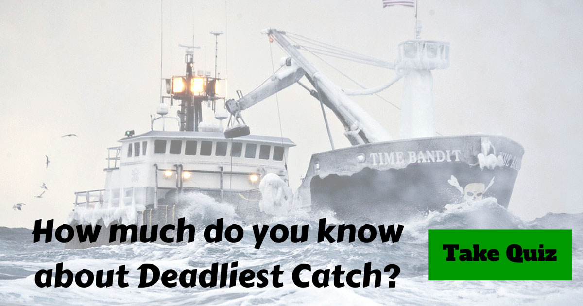 Deadliest Catch Trivia