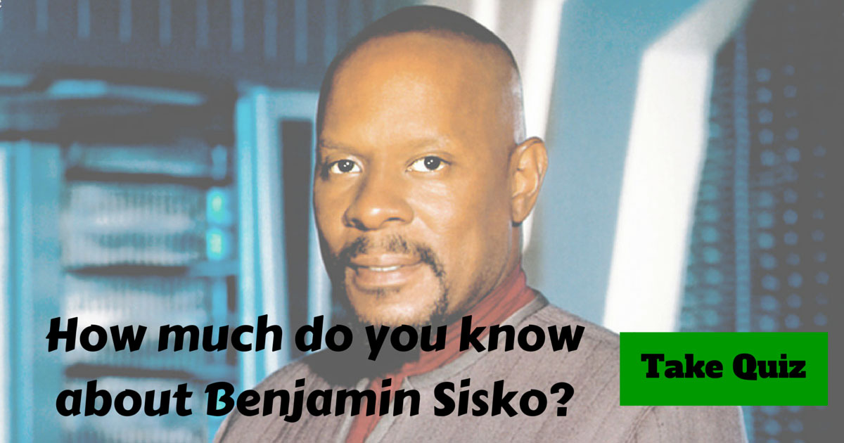 Benjamin Sisko from Deep Space Nine Trivia