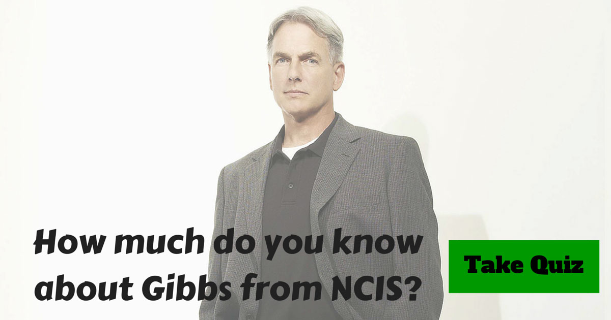 NCIS Gibbs Trivia