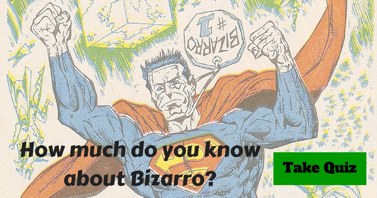 Bizarro Superman Trivia