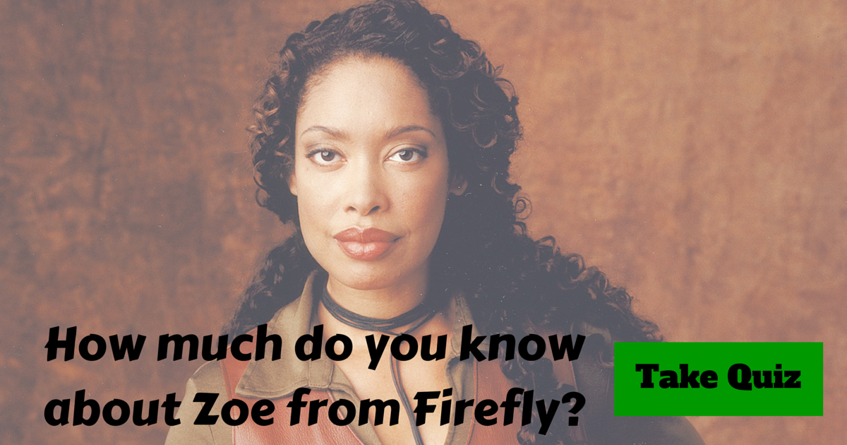 Zoe from Firefly Trivia