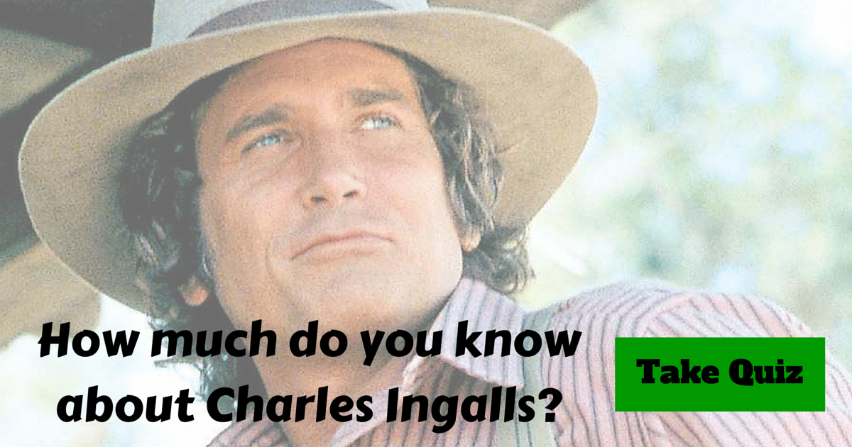 Charles Ingalls from Little House on the Prairie Trivia