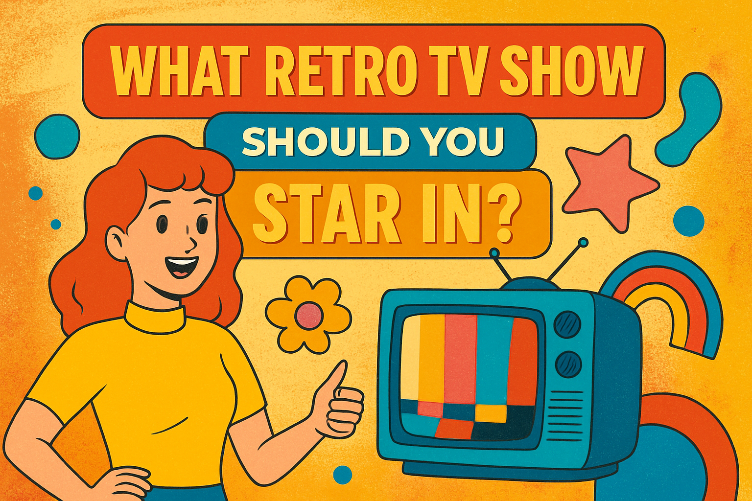 Which Retro TV Show Should You Star In?