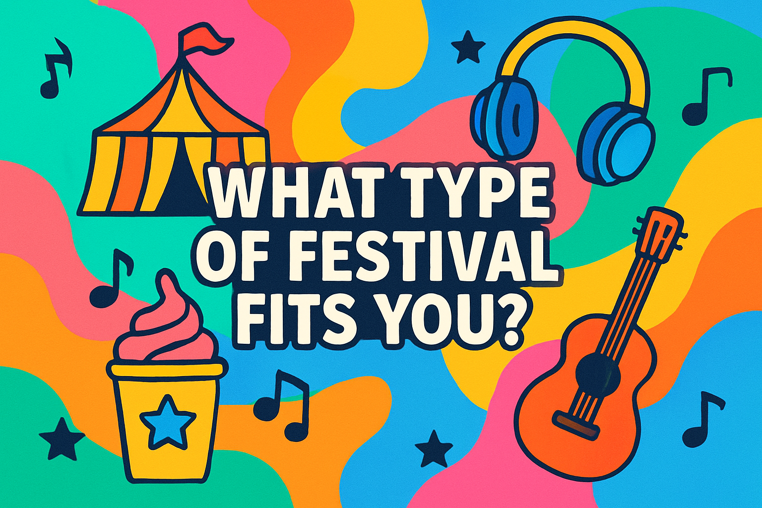 Which Type of Festival Are You?