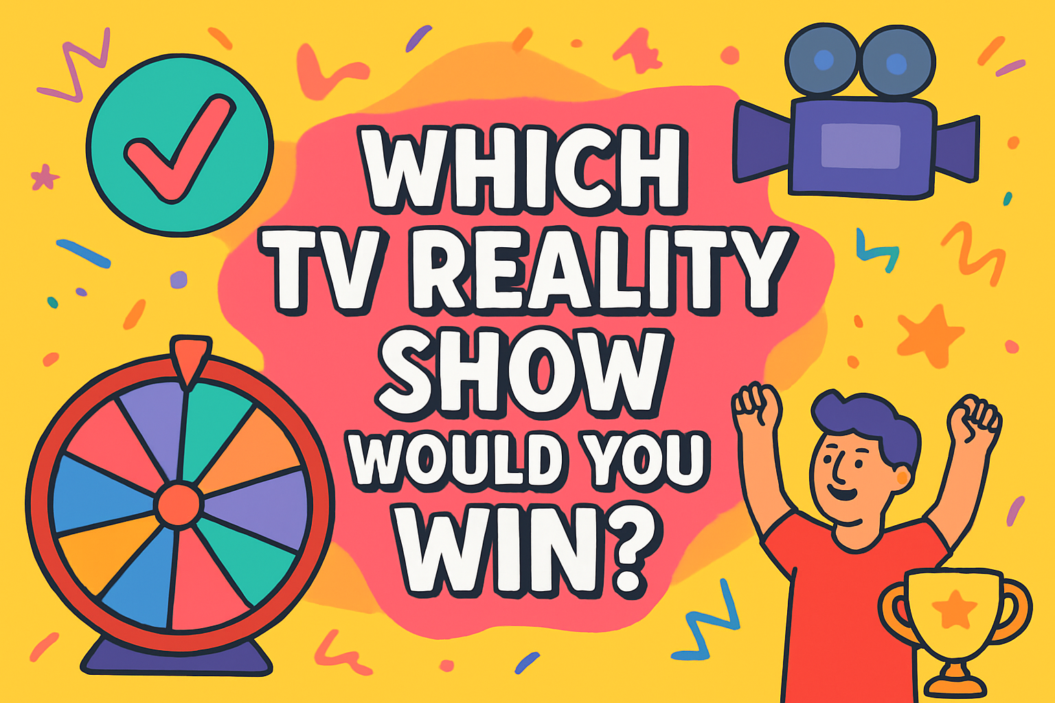 Which TV Reality Show Would You Win?