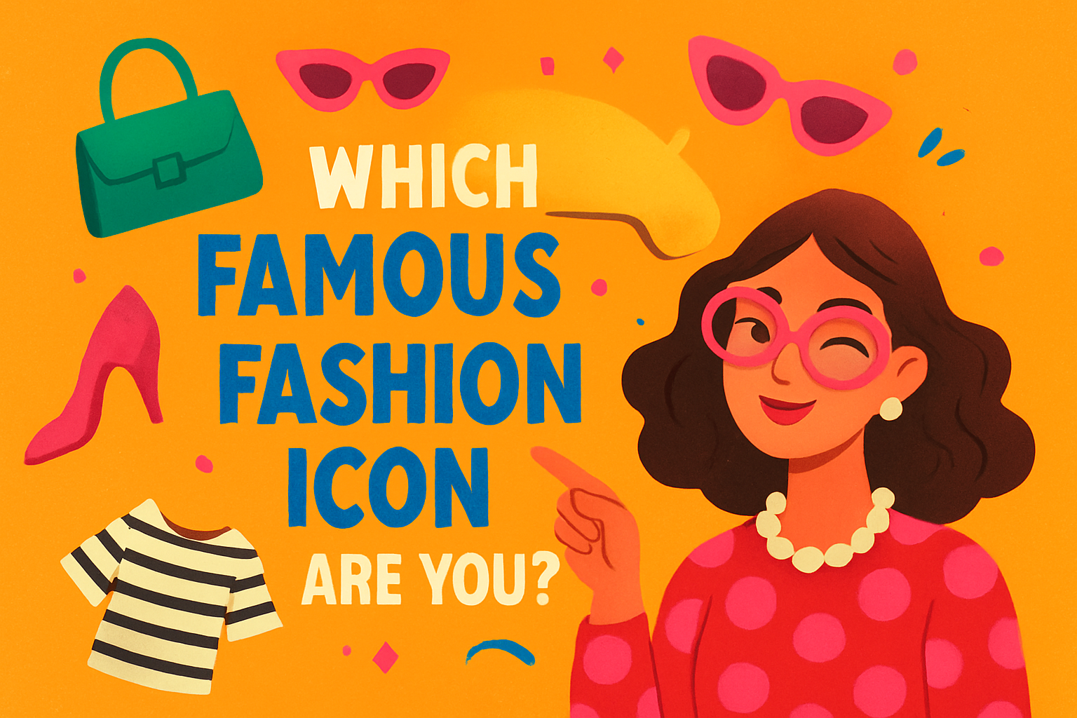 Which Famous Fashion Icon Are You?