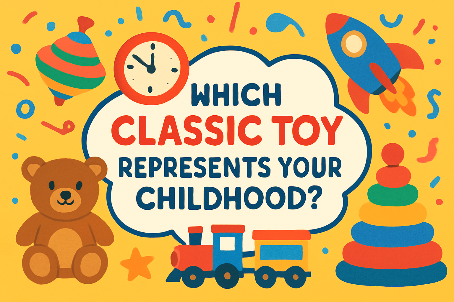 Which Classic Toy Represents Your Childhood?