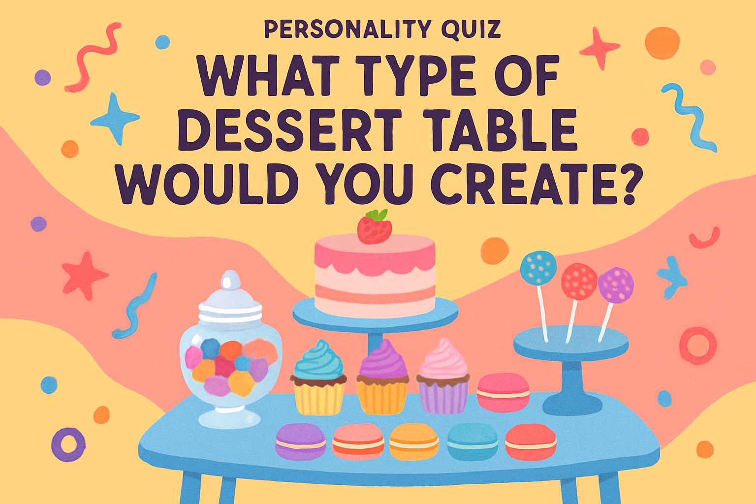 Which Dessert Table Are You?