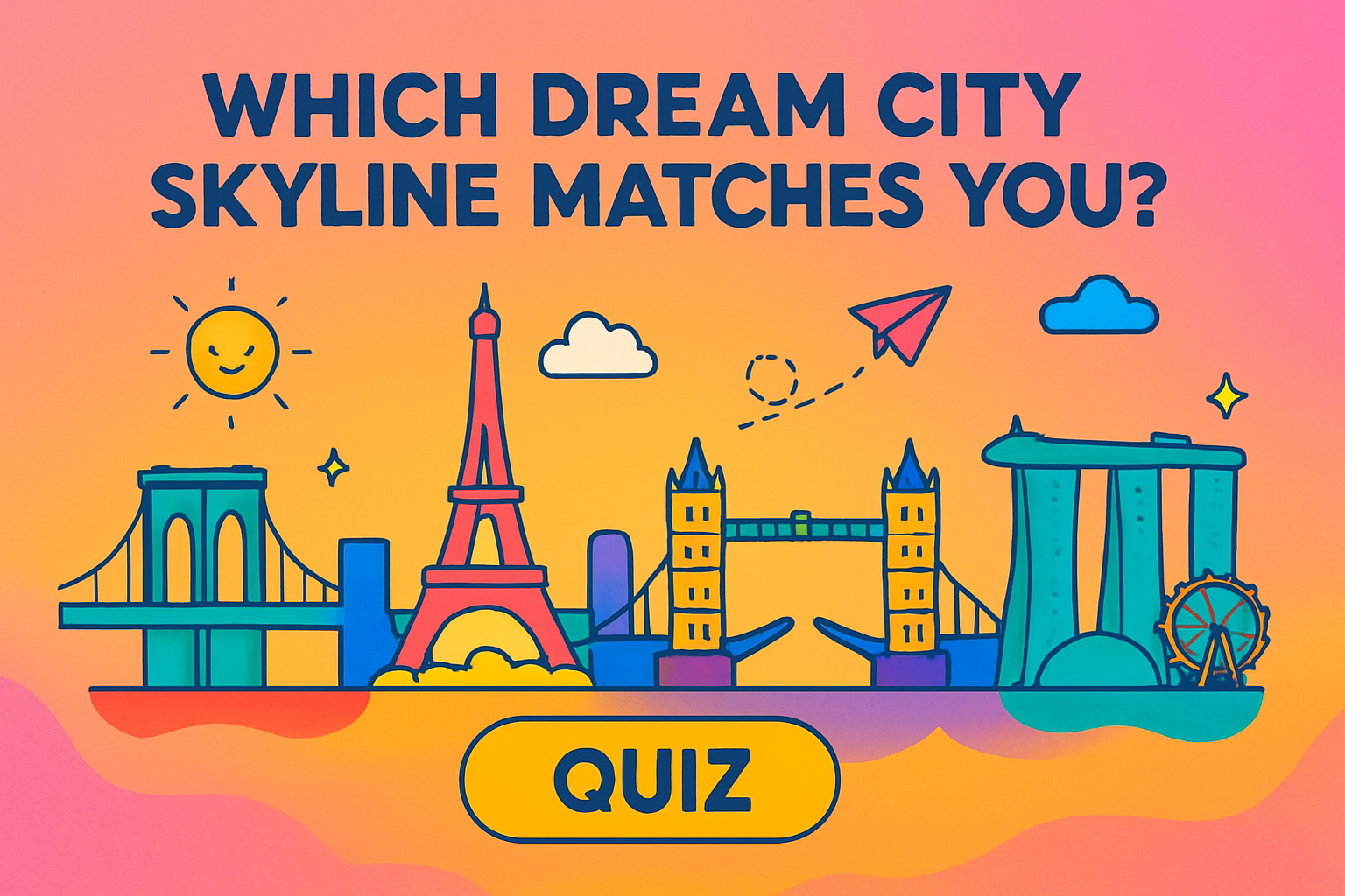 Which Dream City Skyline Matches You?