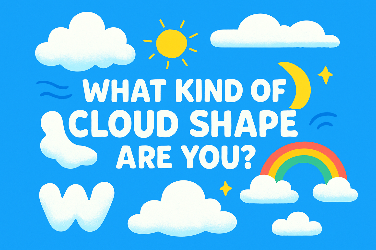 Which Cloud Shape Are You?