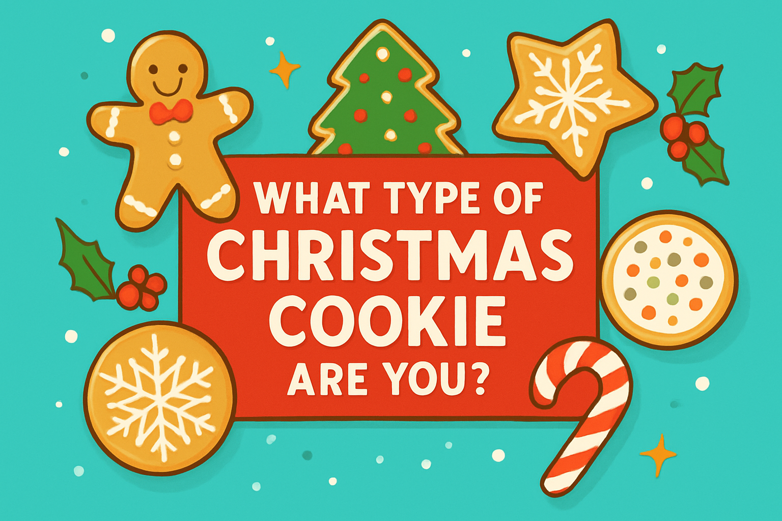 Which Christmas Cookie Are You?