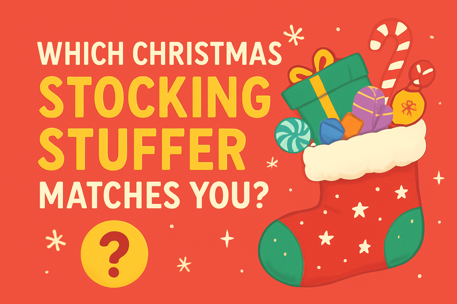 Which Christmas Stocking Stuffer Matches You?