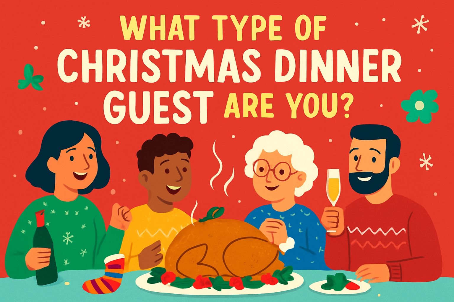 Which Christmas Dinner Guest Are You?