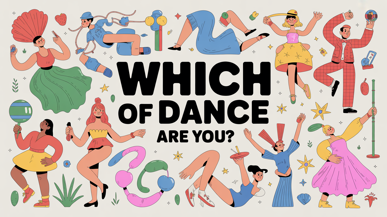 Which Type Of Dance Are You?