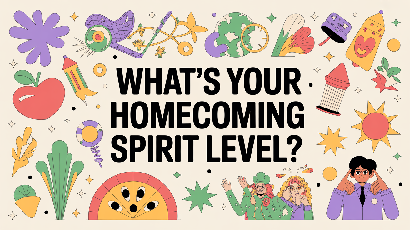 Which Homecoming Spirit Level Are You?