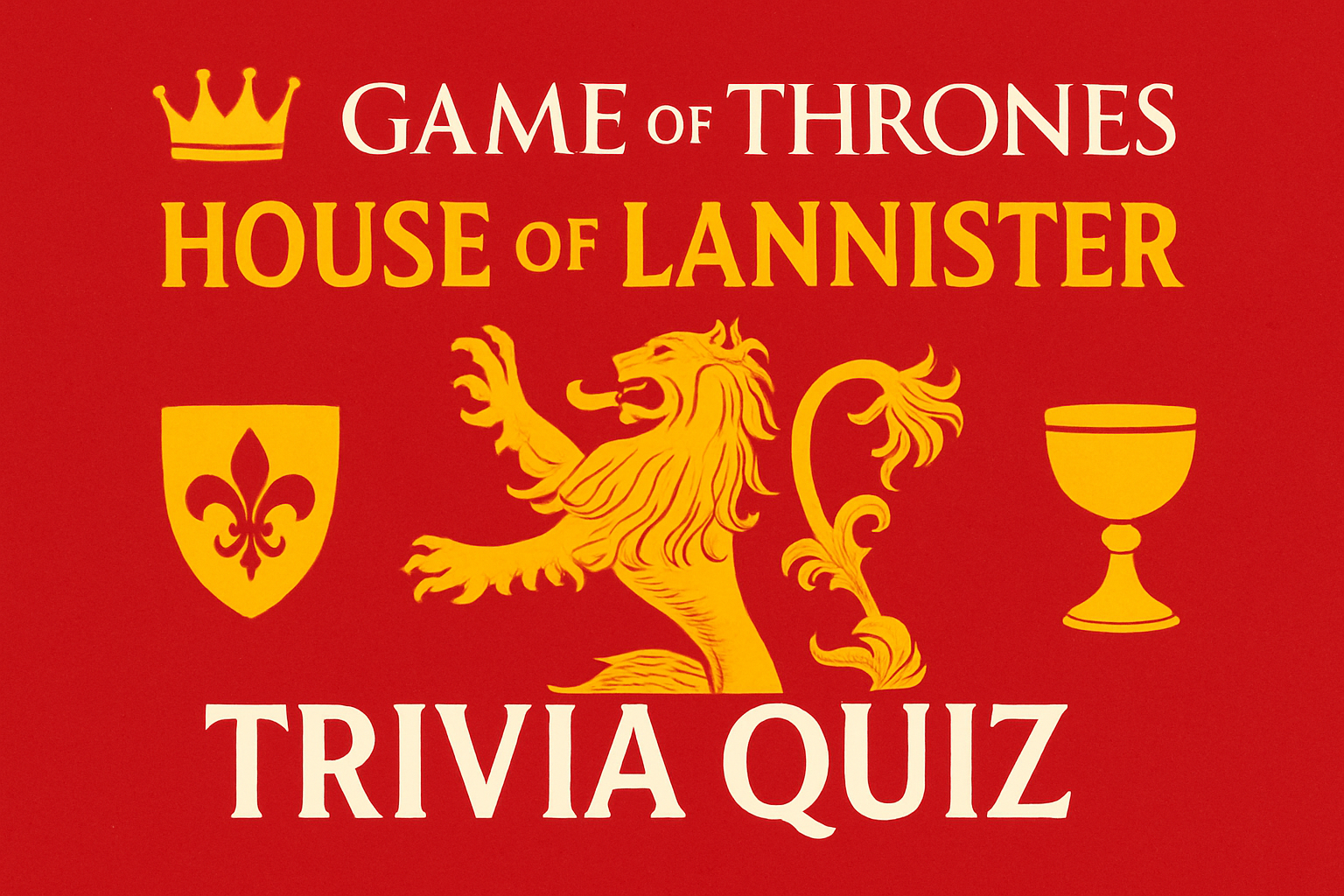 Game of Thrones House of Lannister Trivia