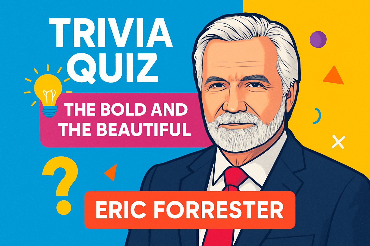 The Bold and the Beautiful Eric Forrester Trivia