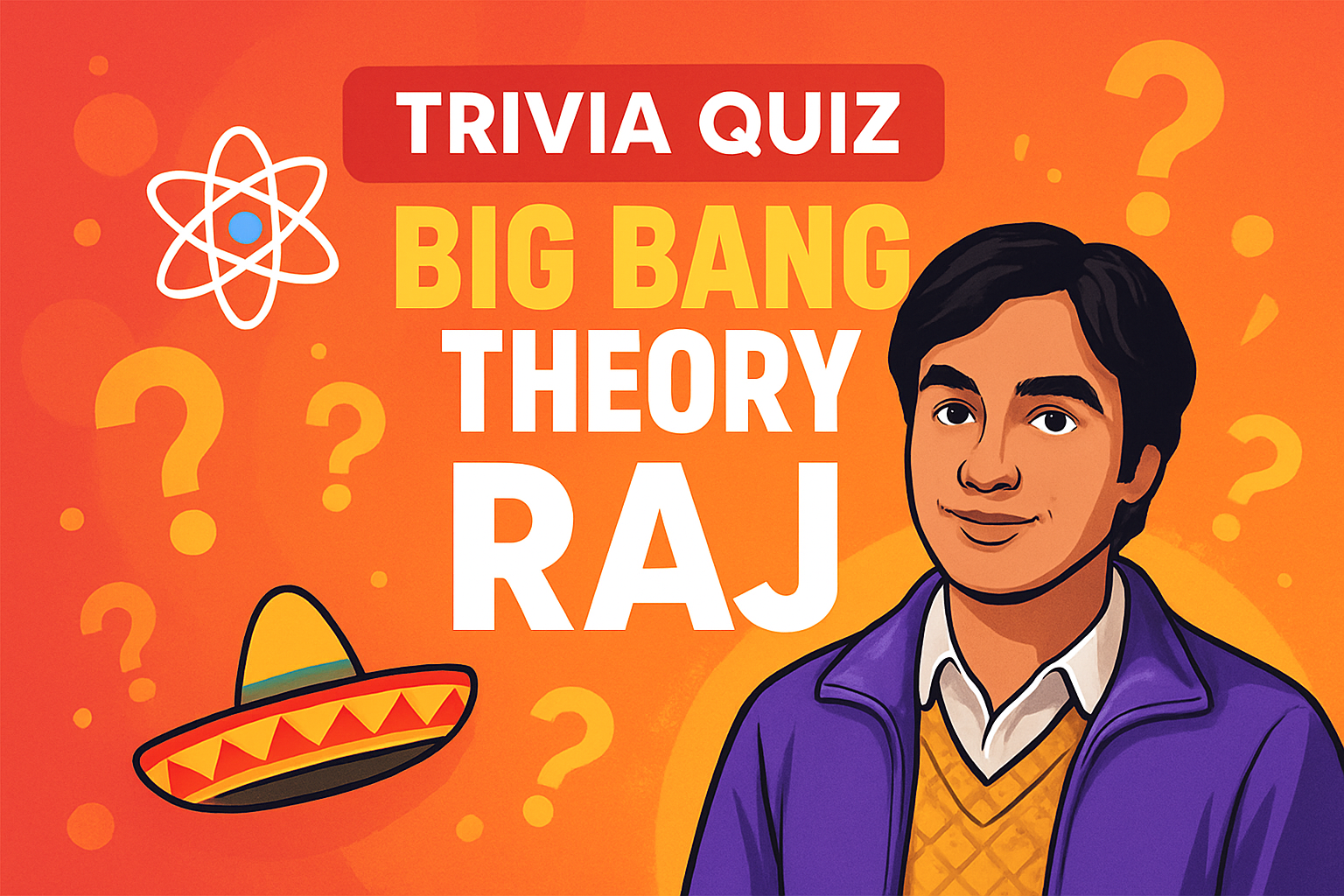 Big Bang Theory Raj Trivia