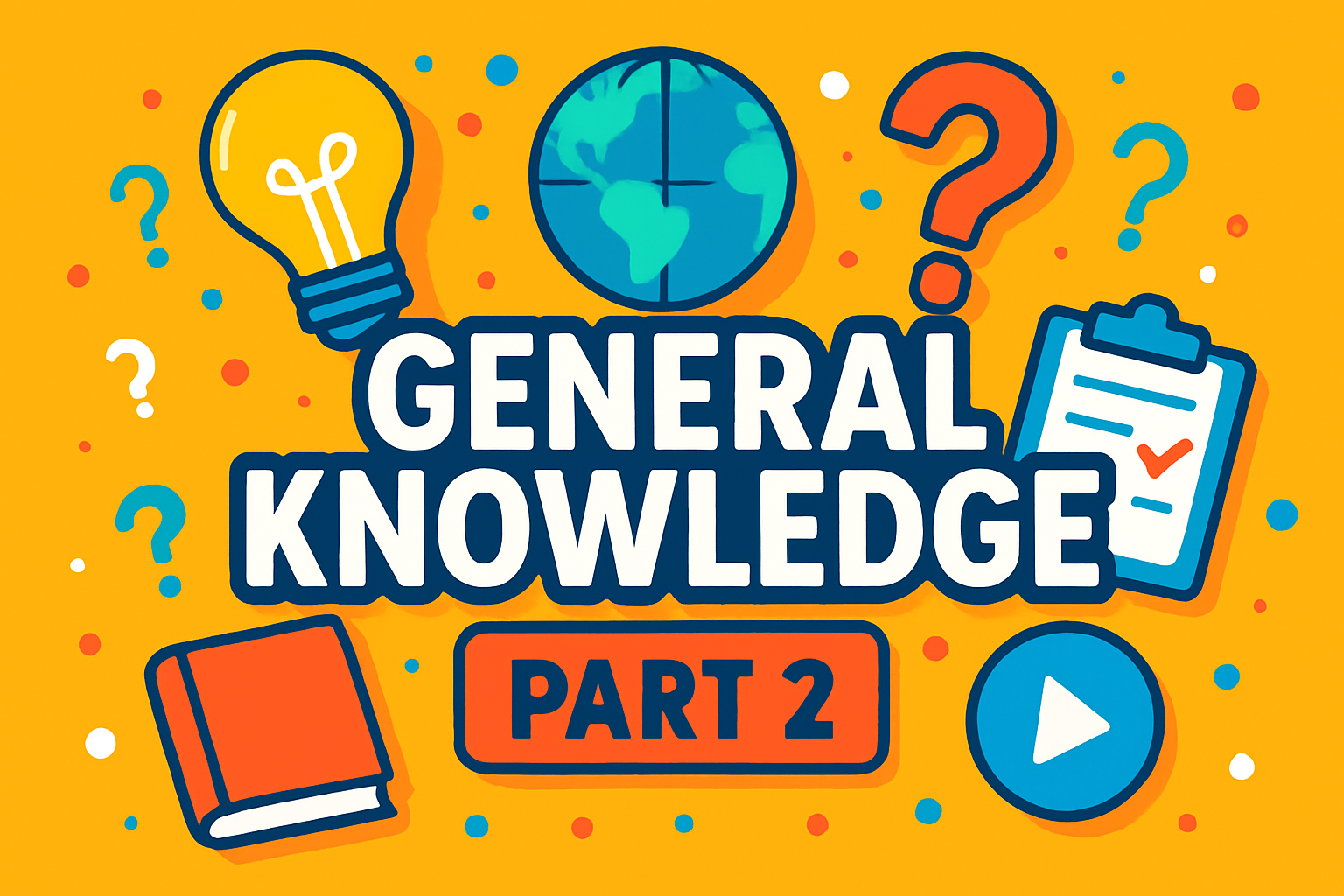 General Knowledge Trivia Part 2
