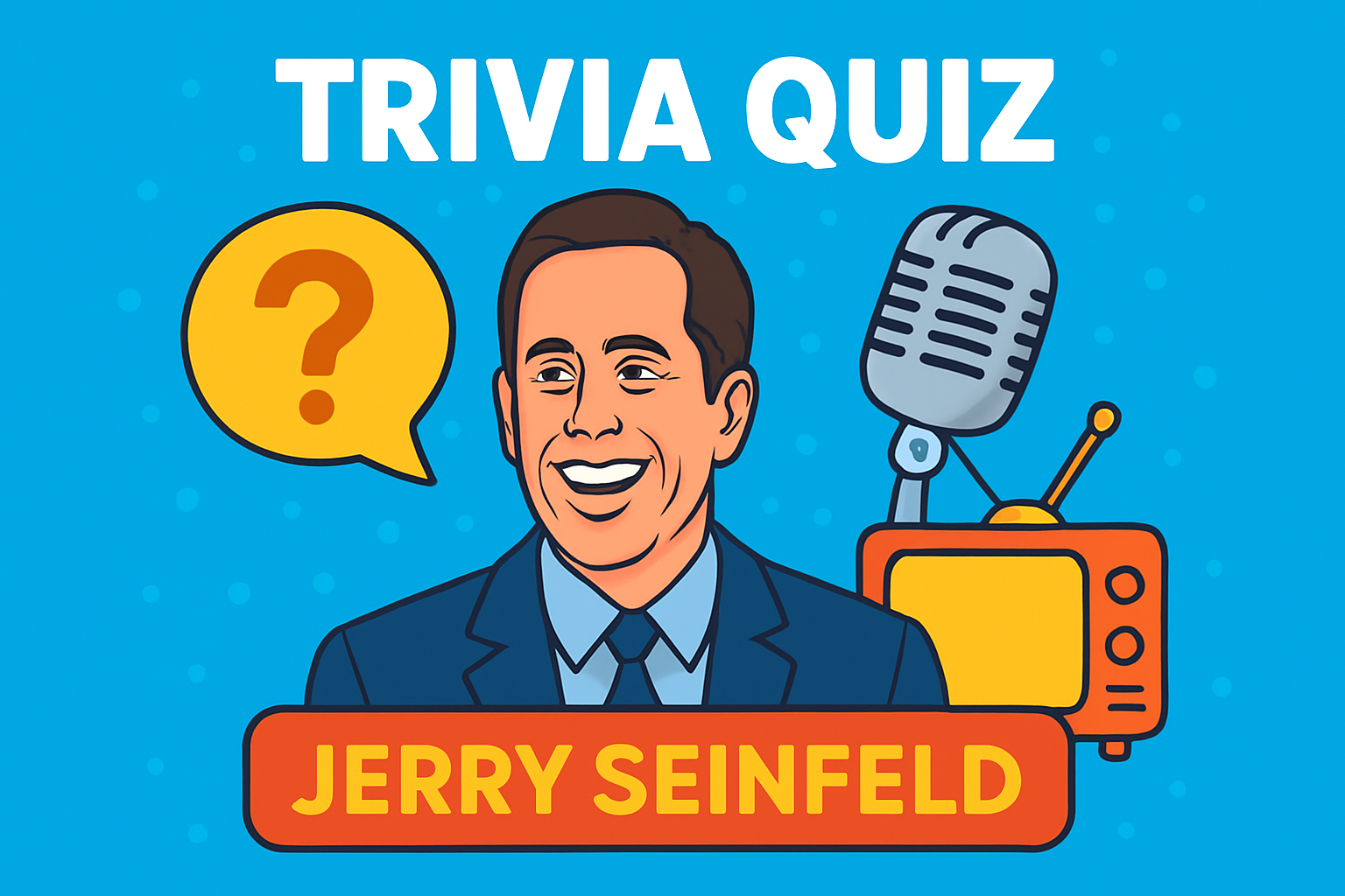 Jerry Seinfeld Trivia