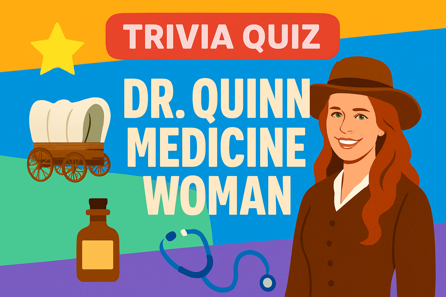Dr Quinn Medicine Woman Trivia