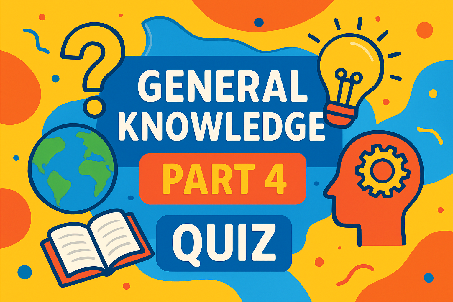 General Knowledge Trivia Part 4