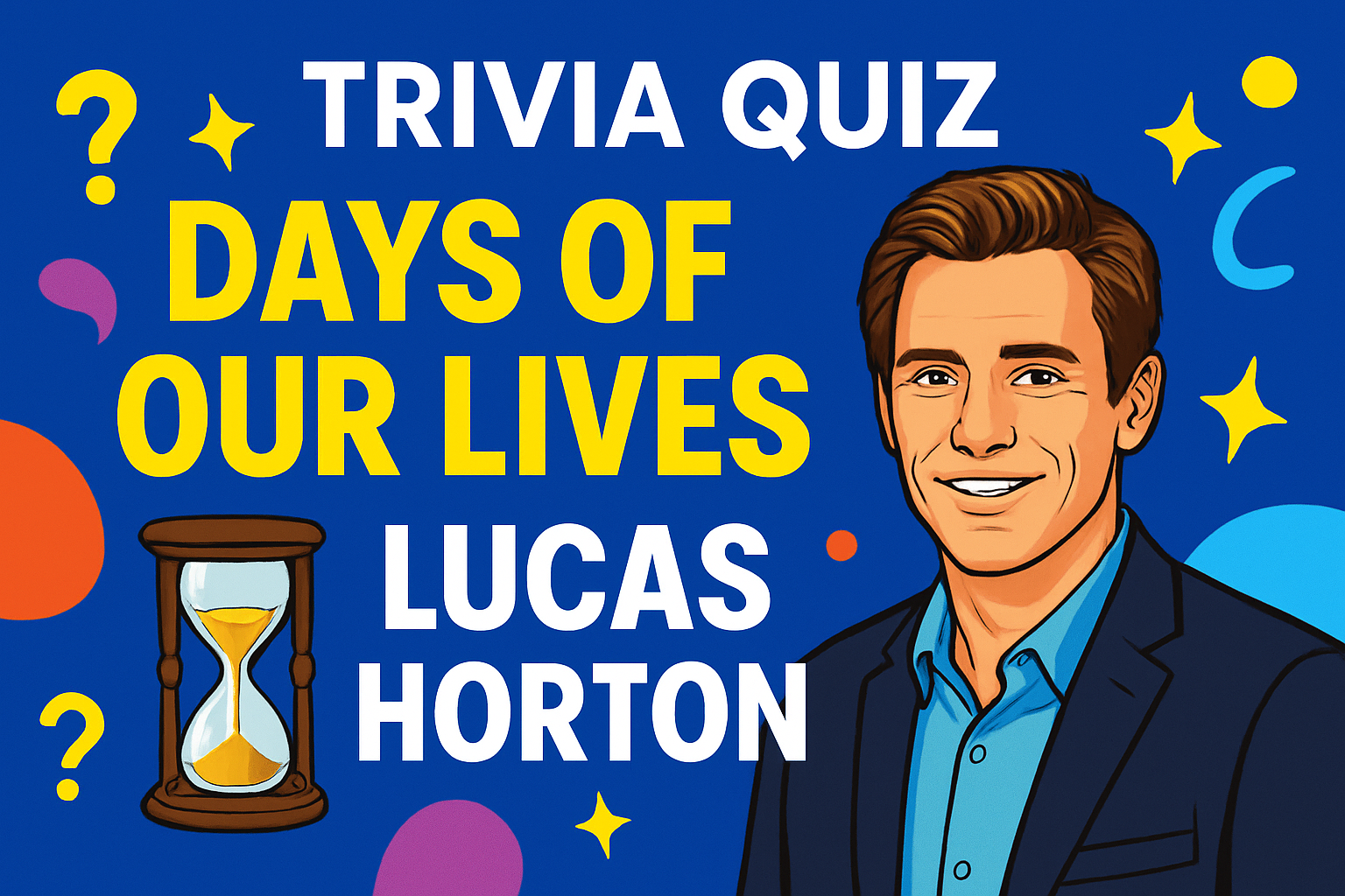 Days of Our Lives Lucas Horton Trivia