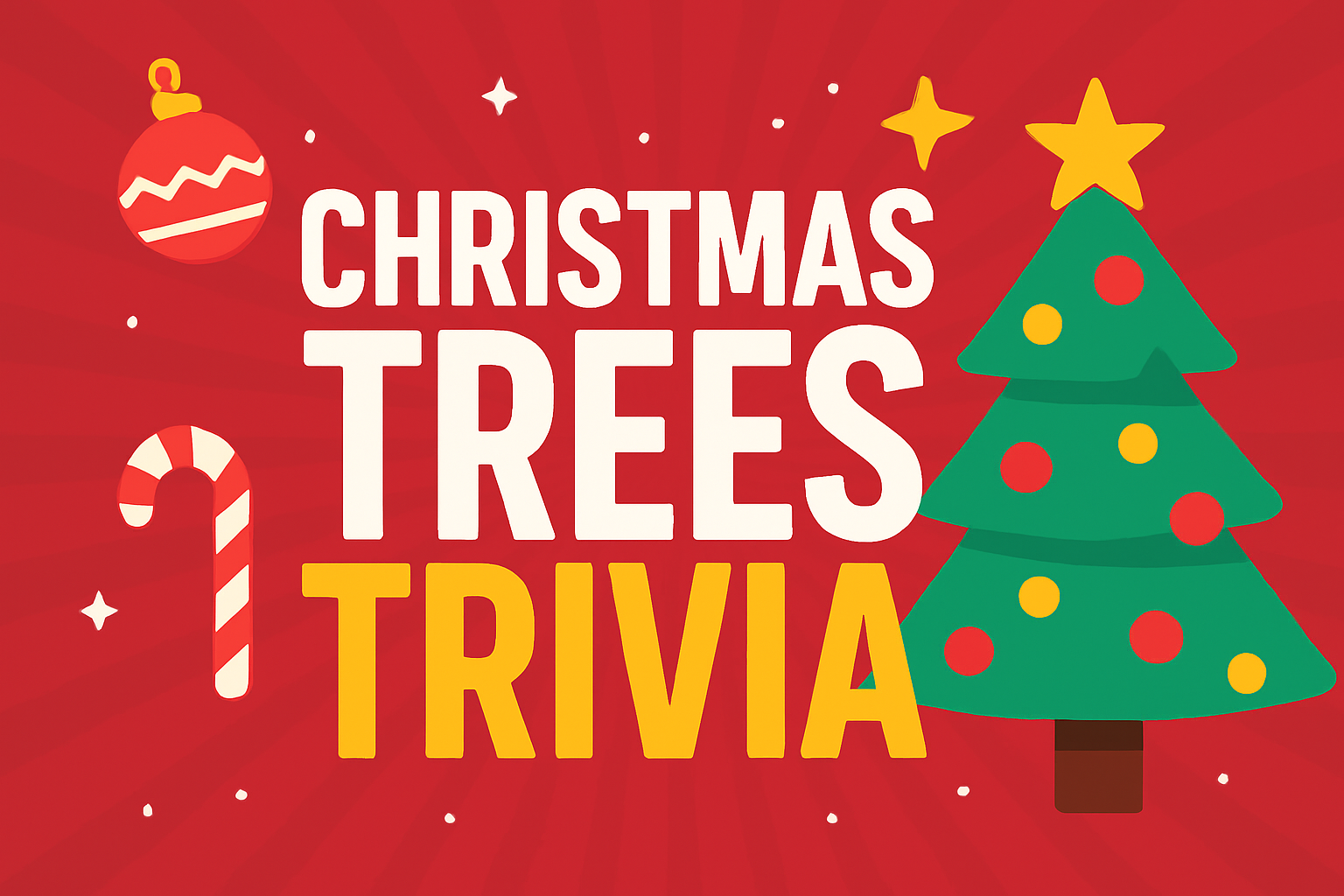 Christmas Trees Trivia Trivia Quiz