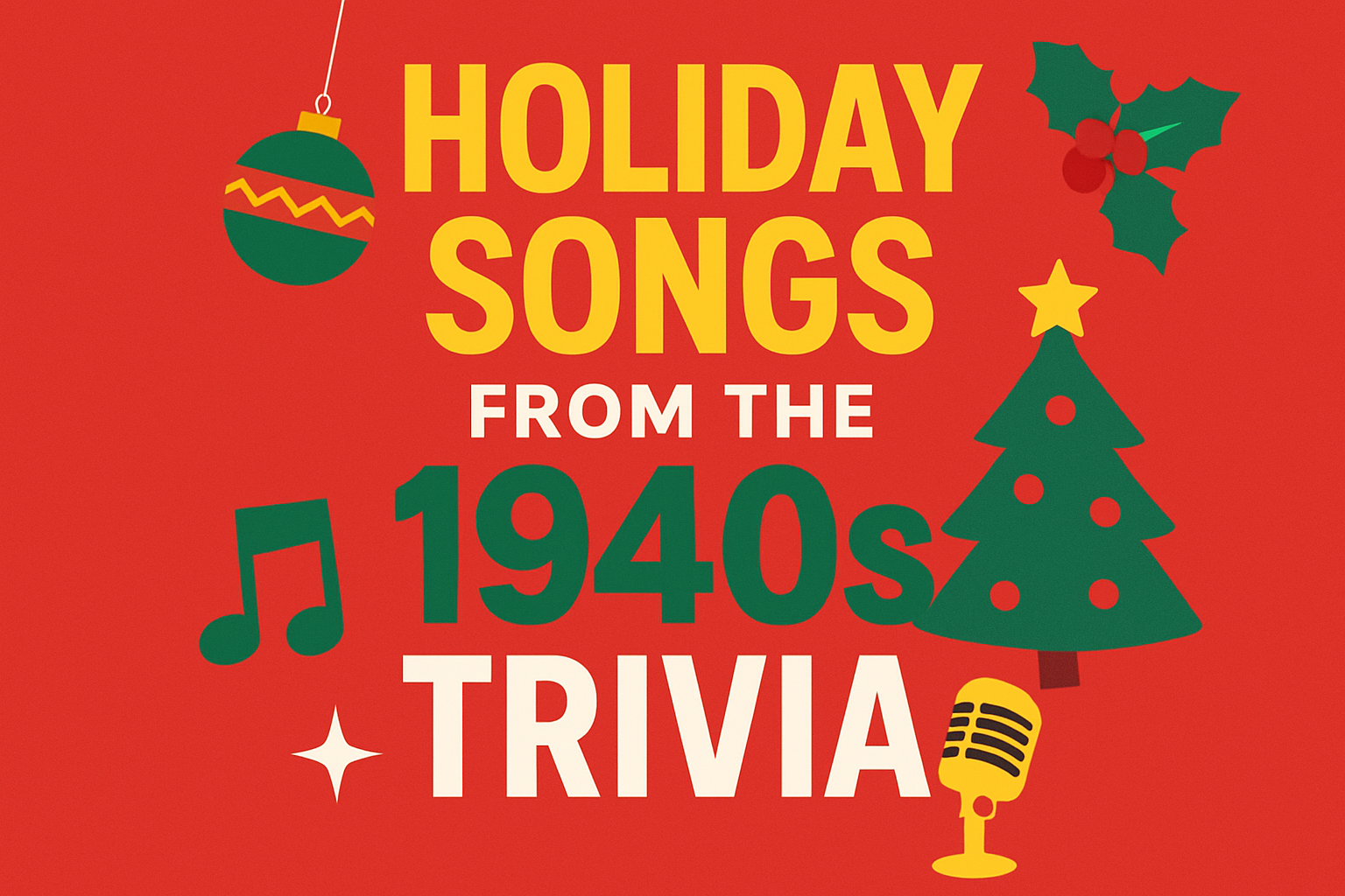 Holiday Songs from the 1940s Trivia Trivia Quiz