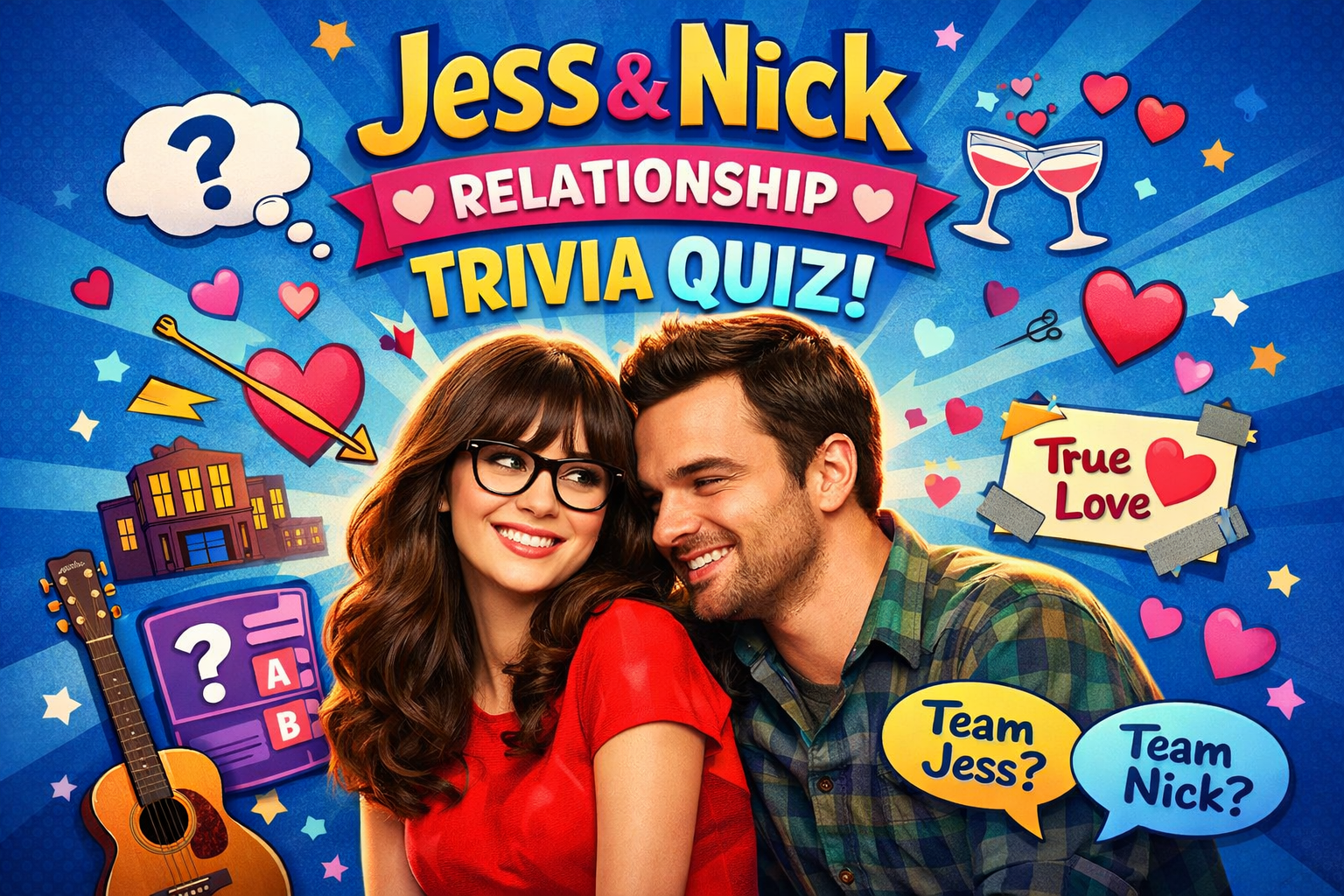 Jess and Nick Relationship Trivia Quiz